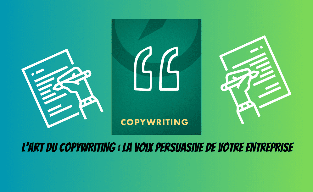 L'Art du Copywriting : Créer des Connexions Puissantes avec Vos Clients